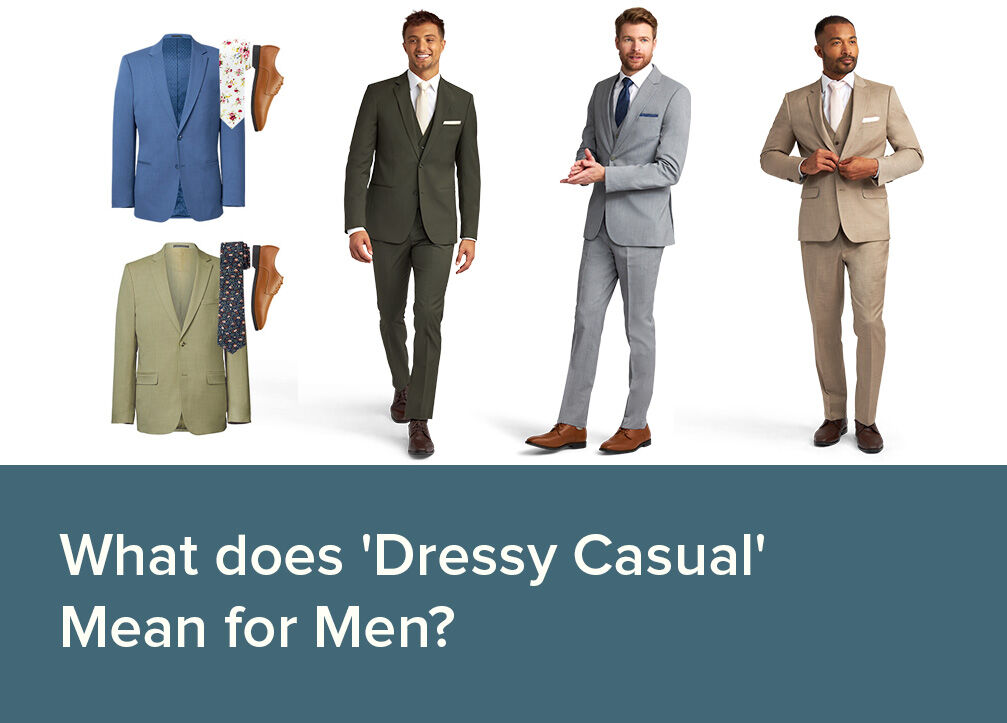 What does Dressy Casual Mean for Men